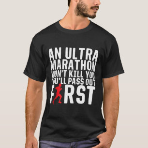 Camiseta Uma maratona Ultra não vai Matar seu corredor masc
