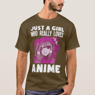 Camiseta Uma Menina Que Ama Anime Engraçado Mais De 20 Anos