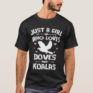 Camiseta Uma Menina Que Ama Doves E Mulheres De Koalas
