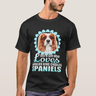 Camiseta Uma Menina Que Ama O Cavaleiro Rei Charles Spaniel