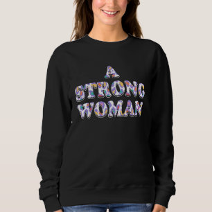 Camiseta Uma Mulher Forte Citação Motivacional Mãe Inspirad