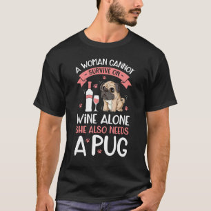 Camiseta Uma Mulher Não Pode Sobrevir Só Com Vinho Amante d