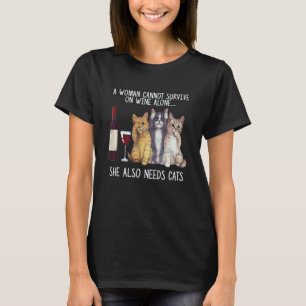 Camiseta Uma Mulher Não Pode Sobrevir Só Com Vinho Ela Tamb