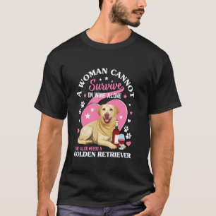 Camiseta Uma Mulher Não Pode Sobrevir Só de Vinho Retriever