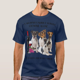Camiseta Uma Mulher Não Pode Sobreviver Apenas Ao Vinho Jac