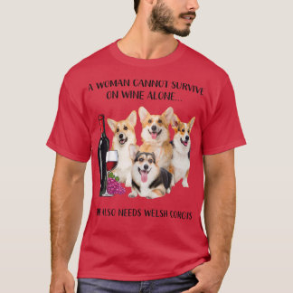 Camiseta Uma Mulher Não Pode Sobreviver Apenas Ao Vinho Wel