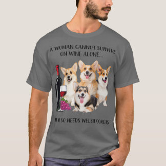 Camiseta Uma Mulher Não Pode Sobreviver Apenas Ao Vinho Wel