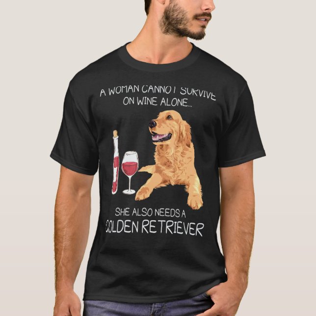 Camiseta Uma Mulher Não Pode Sobreviver Precisa de um Golde (Frente)