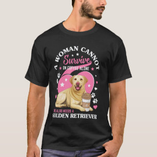 Camiseta Uma Mulher Não Pode Sobreviver Só de Café Golden R