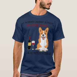 Camiseta Uma Mulher Não Pode Sobreviver Sozinha Ao Vinho De