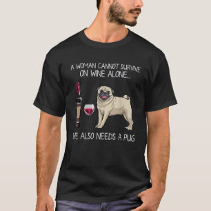 Camiseta Uma Mulher Não Pode Sobreviver Sozinha Ao Vinho De