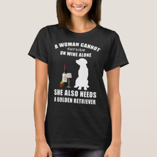 Camiseta Uma Mulher Não Pode Sobreviver Sozinha Ao Vinho De