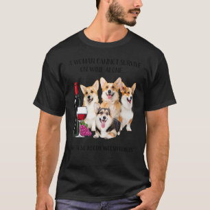 Camiseta Uma Mulher Não Pode Viver Apenas de Vinho Welsh Co