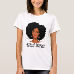 Camiseta Uma Mulher Negra Está Falando Ouça E Aprenda Para