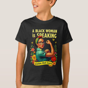 Camiseta Uma Mulher Negra Está Falando Ouça História Negra 
