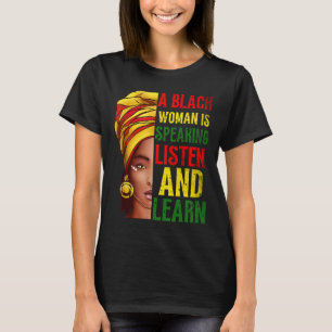 Camiseta Uma Mulher Negra Está Falando Ouça História Negra
