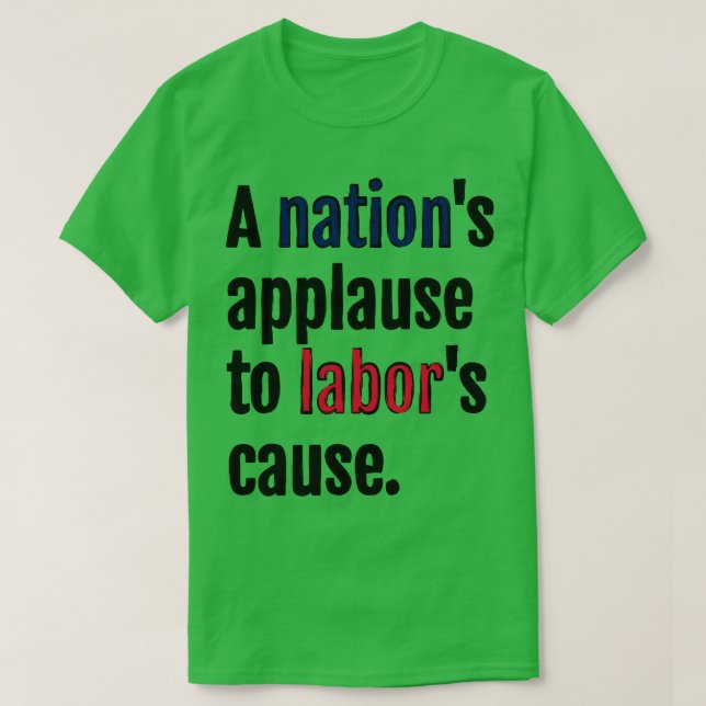 Camiseta Uma nação aplaude a causa trabalhista (Frente do Design)