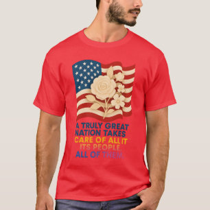 CAMISETA UMA NAÇÃO VERDADEIRAMENTE EXCELENTE CUIDARÁ DE TOD