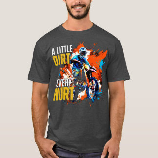 Camiseta Uma Pequena Sujeira Nunca Machuca