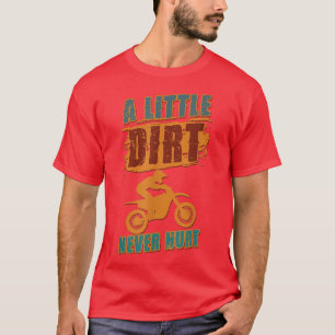 Camiseta Uma Pequena Sujeira Nunca Machuca Motocross Biker