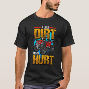 Camiseta Uma Pequena Sujeira Nunca Machuca Quad Quatro Roda
