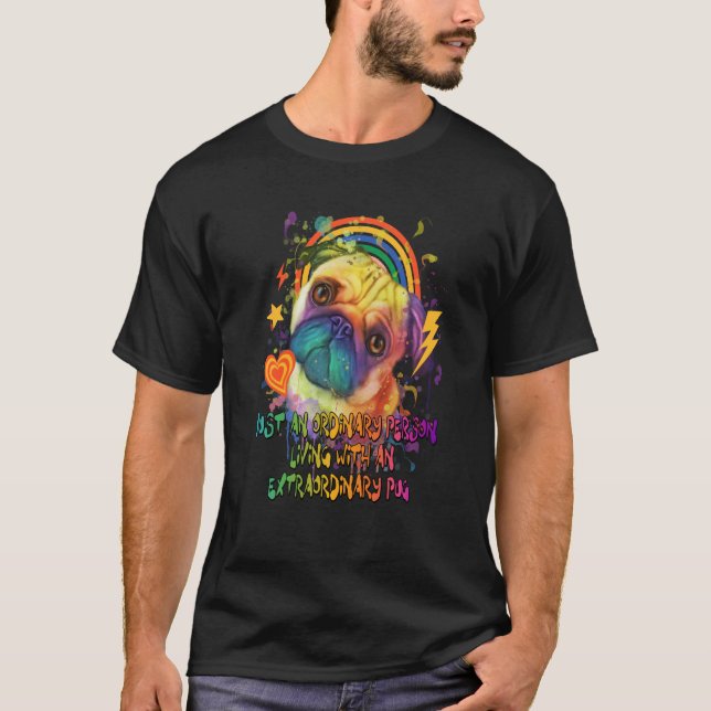 Camiseta Uma Pessoa Comum com Pug 1 Extraordinário (Frente)