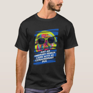 Camiseta Uma Pessoa Comum com Pug Extraordinário