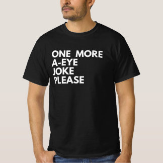 Camiseta Uma Piada A-Eye Por Favor | Camiseta de P