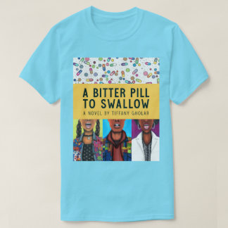 Camiseta Uma Pílula Amarga para Engolir - Edição de Anivers