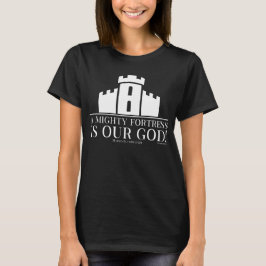 Camiseta Uma Poderosa Fortaleza é o Nosso Deus