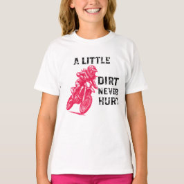 Camiseta Uma Pouca Sujeira Nunca Machucou Garota Moto Cross