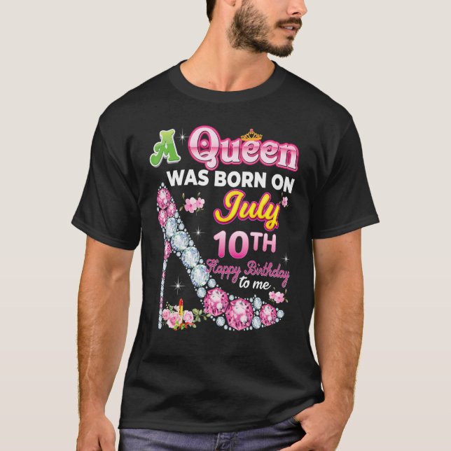 Camiseta Uma Rainha Foi Nascer Em 10 De Julho, 10º Feliz An (Frente)