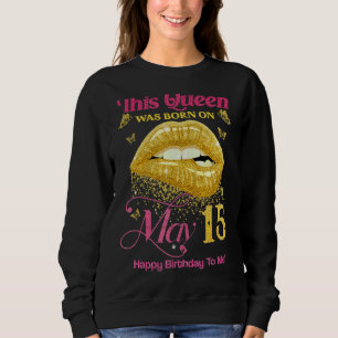 Camiseta Uma Rainha Foi Nascer Em 15 De Maio Feliz Aniversá