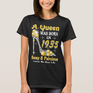 Camiseta Uma Rainha Foi Nascer Em 1935 Sassy E Fabulosa 88º
