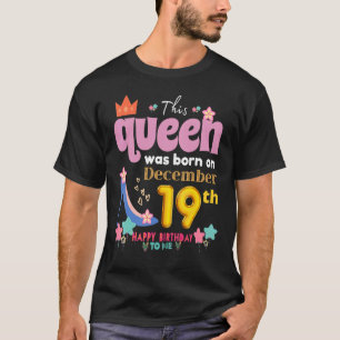 Camiseta Uma Rainha Foi Nascer Em 19 De Dezembro, 19 De Dez