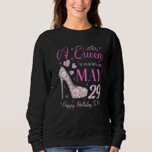Camiseta Uma Rainha Foi Nascer Em 29 De Maio Feliz Aniversá