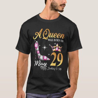 Camiseta Uma Rainha Foi Nascer Em 29 De Maio Feliz Aniversá