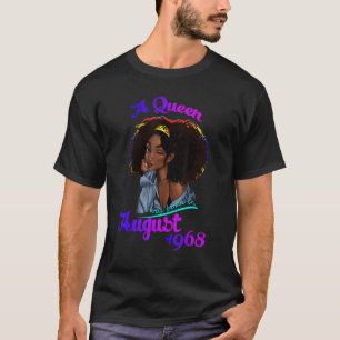 Camiseta Uma Rainha Foi Nascer Em agosto de 1968 54º Aniver