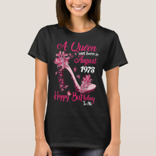 Camiseta Uma Rainha Foi Nascer Em Agosto De 1975 High Heel