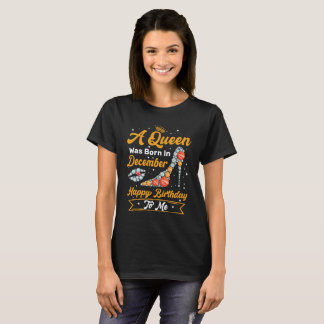 Camiseta Uma Rainha Foi Nascer Em Dezembro Feliz Aniversári