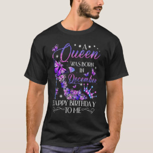 Camiseta Uma Rainha Foi Nascer Em Dezembro Feliz Aniversári