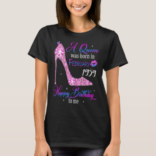 Camiseta Uma Rainha Foi Nascer Em Fevereiro De 1959 Feliz 6