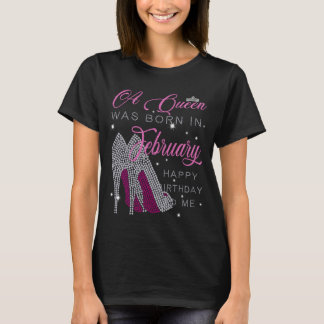 Camiseta Uma Rainha foi nascer em fevereiro, feliz aniversá