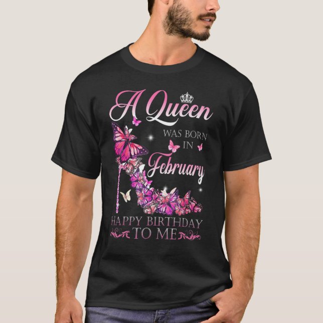Camiseta Uma Rainha Foi Nascer Em Fevereiro Feliz Aniversár (Frente)