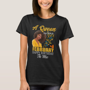 Camiseta Uma Rainha Foi Nascer Em Fevereiro Feliz Aniversár