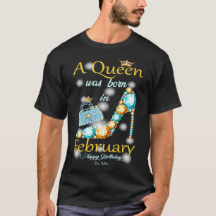 Camiseta Uma Rainha Foi Nascer Em Fevereiro Feliz Aniversár