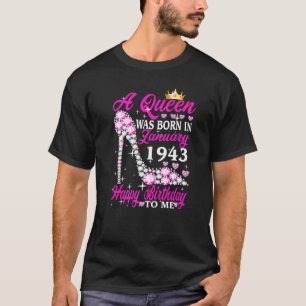 Camiseta Uma Rainha Foi Nascer Em Janeiro De 1943 80 Aniver