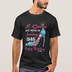 Camiseta Uma Rainha Foi Nascer Em Janeiro De 1946 76º Aniv