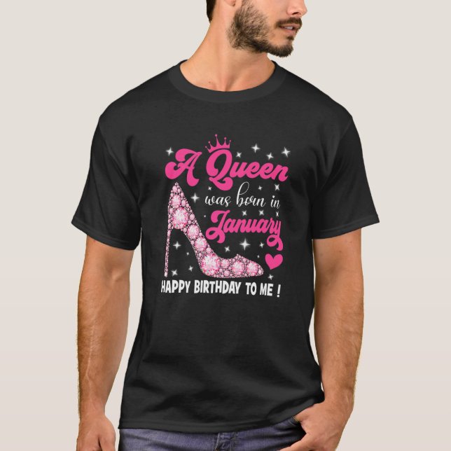 Camiseta Uma Rainha Foi Nascer Em Janeiro Feliz Aniversário (Frente)