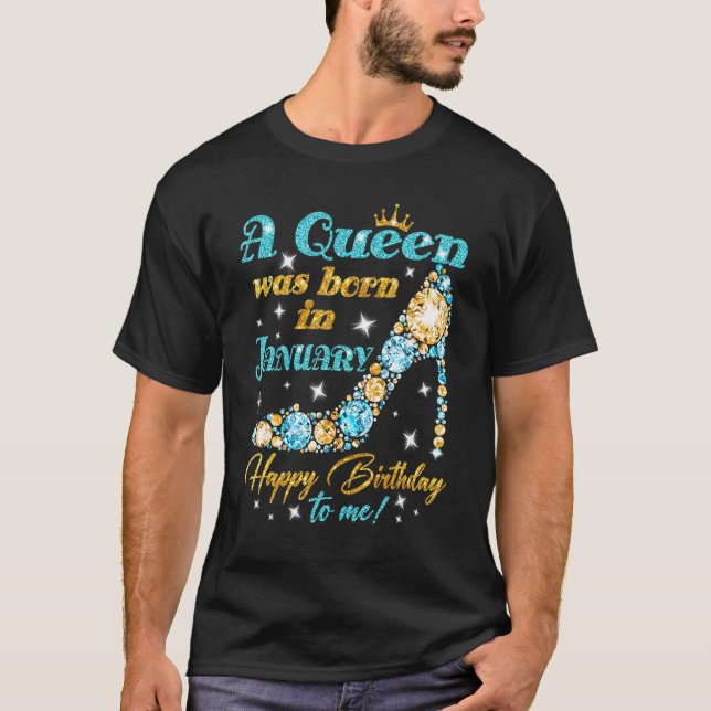 Camiseta Uma Rainha Foi Nascer Em Janeiro Feliz Aniversário (Frente)